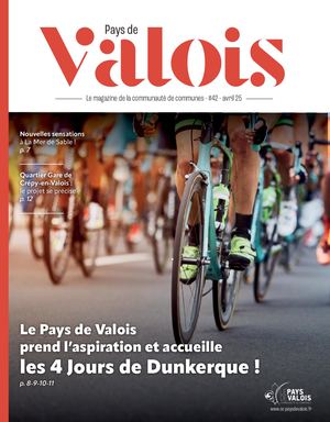 Pays de Valois magazine n°42 - avril 2025