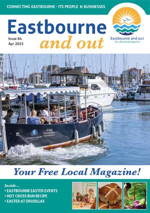 EASTBOURNE AND OUT APRIL 2025