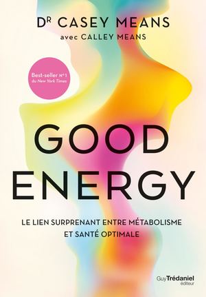 Good energy, Casey MEANS, Calley MEANS (EXTRAIT)
