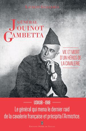 Extrait - Général Jouinot Gambetta - Vie et mort d'un héros de la cavalerie