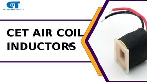 How Air Coil Inductors Work By Cet Technology