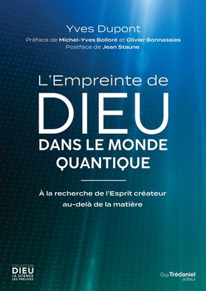 L'empreinte de dieu dans le monde quantique, Yves DUPONT, (EXTRAIT)