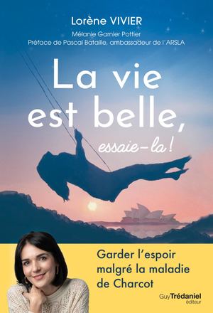 La vie est belle, essaie-la !, Lorène VIVIER (EXTRAIT)