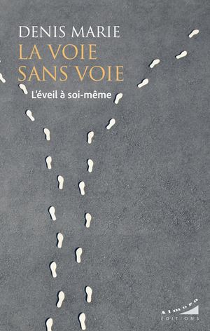 La voie sans voie, Denis MARIE (EXTRAIT)