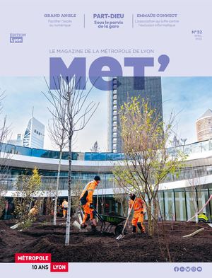 MeT' le magazine de la Métropole de Lyon n°52 - Avril 2025, édition Lyon
