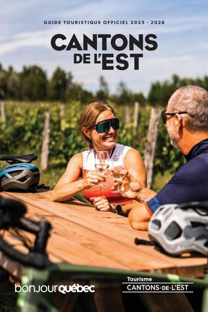 Guide touristique Cantons-de-l'Est 2025-2026