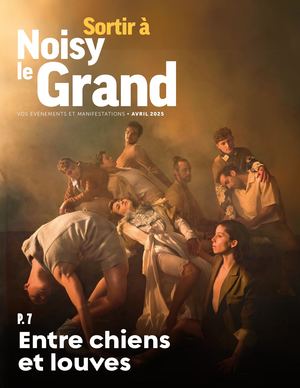 Supplément "Sortir à Noisy-le-Grand" - avril 2025