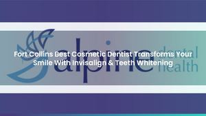 Fort Collins Best Cosmetic Dentist Transforms Your Smile With Invisalign & Teeth Whitening