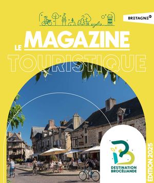 Magazine Touristique 2025 Destination Brocéliande