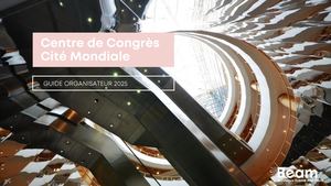 Guide Organisateur Centre Congres Cite Mondiale 2025