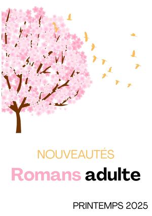 Nouveautés romans adulte Printemps 2025