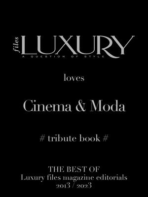 Luxury Files Loves Cinema E Moda