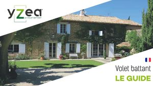 Le guide du Volet battant Yzéa