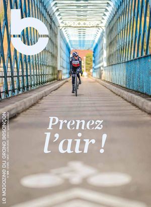 Le magazine du Grand Besançon n°125 Avril, Mai, Juin 2025