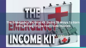 The Emergency Income Kit: Learn 28 Ways To Earn Extra Money Online From Side Hustles