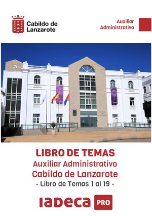 CABILDO DE LANZAROTE - TEMARIO AUXILIAR ADMINISTRATIVO 6 PLAZAS