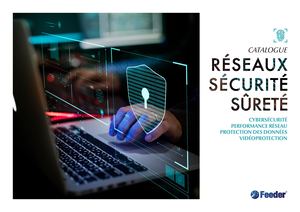 Catalogue Feeder Réseaux-Sécurité-Sûreté
