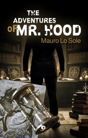 EDU -  The Adventures of Mr. Hood, di Mauro Lo Sole