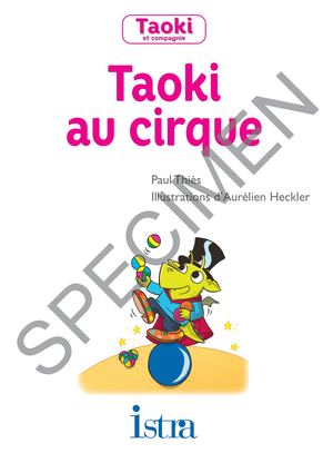 Taoki et compagnie CP - Taoki au cirque Album 2 - Edition 2018