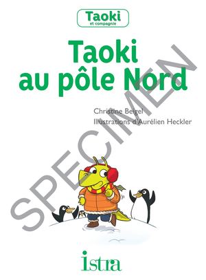 Taoki et compagnie CP - Taoki au Pôle Nord Album 3 - Edition 2018