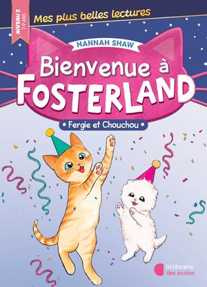 Bienvenue à Fosterland – Fergie et Chouchou