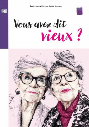 « Vous avez dit vieux ? »