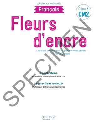 Fleurs d'encre Français CM2 - Livre élève - Edition 2021