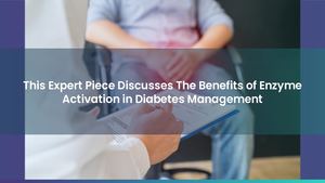 This Expert Piece Discusses The Benefits of Enzyme Activation in Diabetes Management
