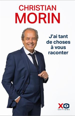 J'ai tant de choses à vous raconter - Christian Morin