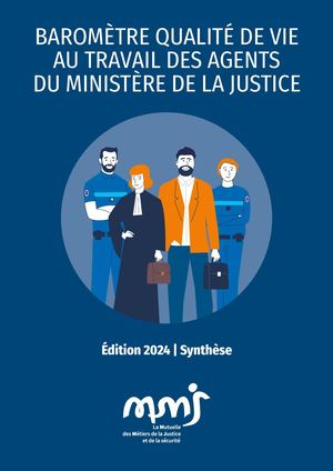 Baromètre Qualité de Vie au Travail des agents du Ministère de la Justice - 2024