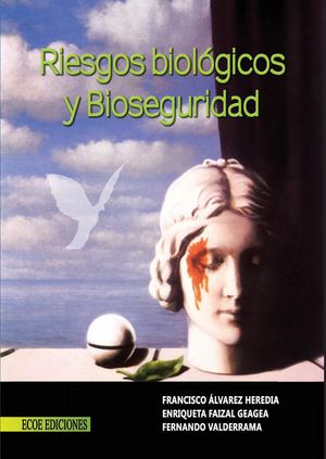 Riesgos Biológicos Y Bioseguridad Francisco Álvarez Heredia