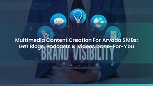 Multimedia Content Creation For Arvada SMBs: Get Blogs, Podcasts & Videos Done-For-You