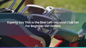 Experts Say This Is the Best Left-Handed Club Set For Beginner Girl Golfers