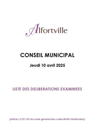 Liste des délibérations examinées - Conseil municipal du 10 avril  2025 - Alfortville