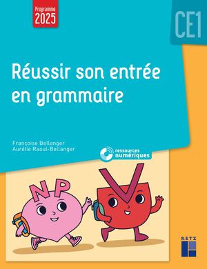 Extraits Réussir son entrée en grammaire CE1 - Nouvelle édition 2025