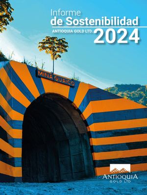 Informe de Sostenibilidad ANTIOQUIA GOLD LTD. 2024
