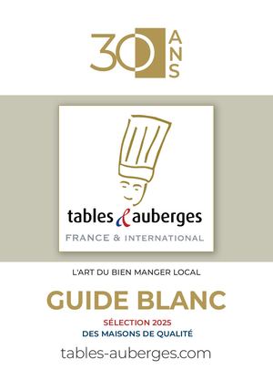 Guide BLANC 2025 Tables & Auberges de France
