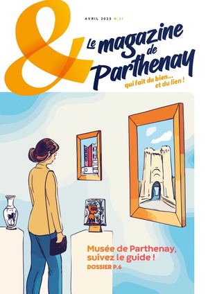"&", le magazine de Parthenay - n°21 - Avril 2025
