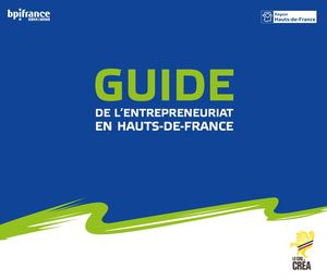 Guide de l'entrepreneuriat en Hauts-de-France