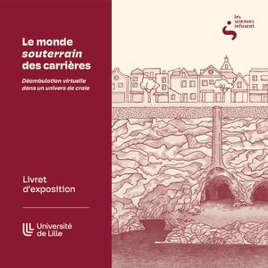 Le monde souterrain des carrières - Déambulation virtuelle dans un univers de craie