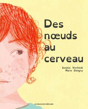 9782378171285 Les Noeuds Au Cerveau Extrait