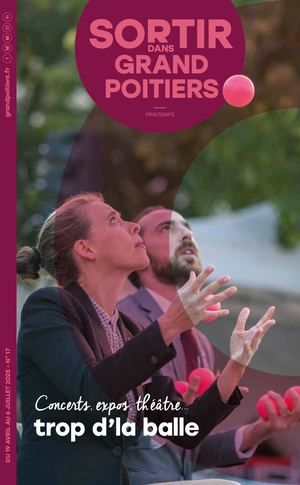 Sortir dans Grand Poitiers N°17  avril 2025 - juillet 2025