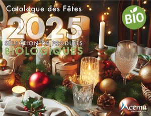 Acema Importations - Catalogue Noel 2025 Sélection Biologique