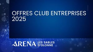 ARENA Les Sables d'Olonne - Offres Club Entreprises