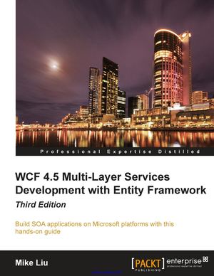 Wcf 4 5 Multi Layer Services Development With Entity Framework, 3rd Edition