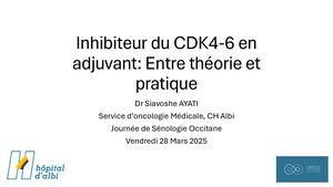 RR Séno 2025 Inhibiteur Du Cdk4 6 En Adjuvant Entre Théorie Et Pratique Siavosche Ayati