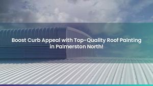 Affordable Roofing Palmerston North – Roof Repairs and Leak Fixing Services