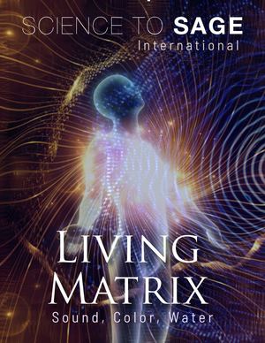 Living Matrix - Science To Sage