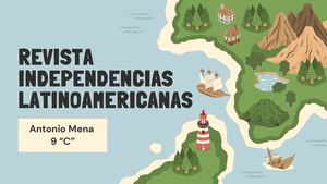 Independencias Latinoamericanas_Antonio Mena_9no C