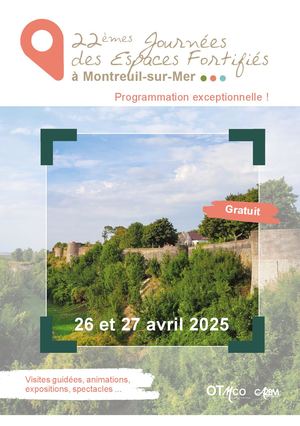 Programme 22èmes Journées des Espaces Fortifiés à Montreuil-sur-Mer 2025